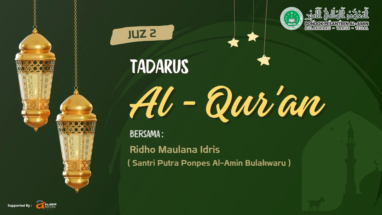 TADARUS AL - QUR'AN BULAN RAMADHAN 1447 H PONDOK PESANTREN AL - AMIN BULAKWARU