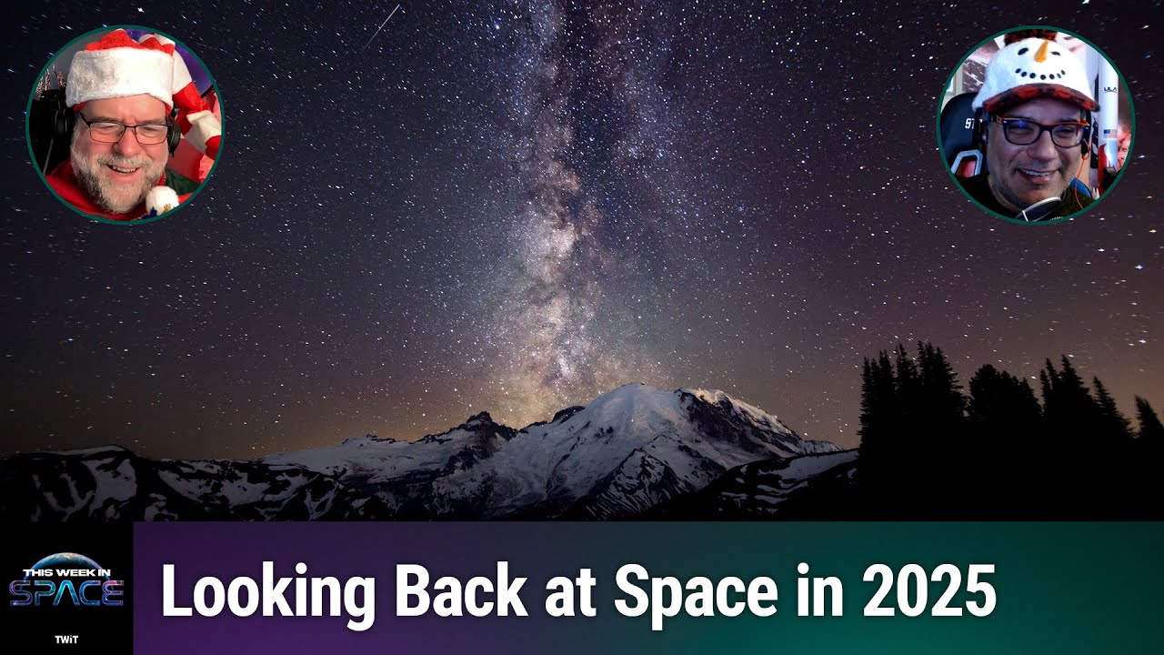 Holiday Special 2025 - A Look Back at 2025 in Space!