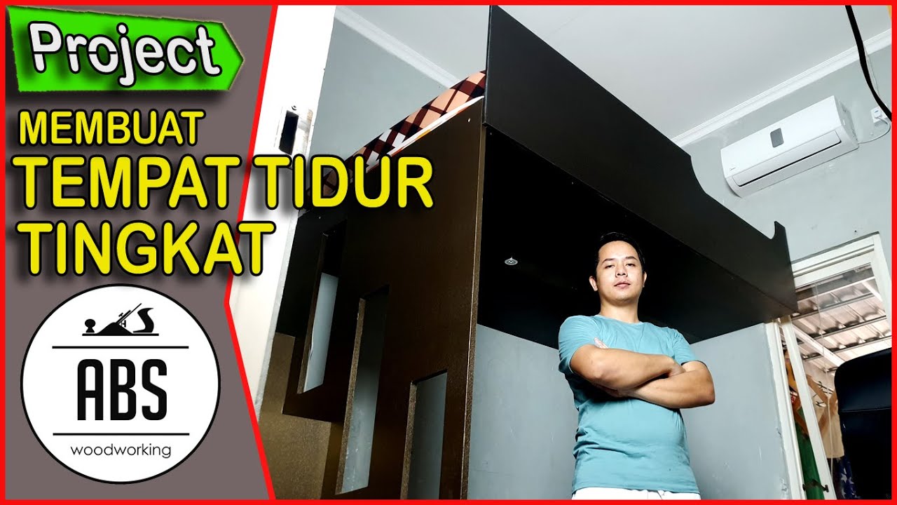 MEMBUAT TEMPAT TIDUR TINGKAT UNTUK KAMAR MINIMALIS
