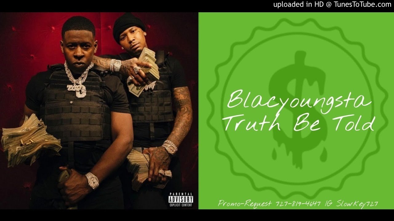 Blac Youngsta Truth Be Told Slowed Down