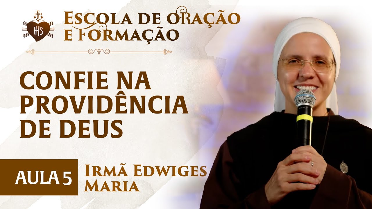 Confie na providência de Deus -  Irmã Edwiges Maria | Hesed