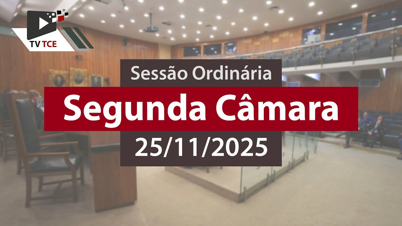Sess&atilde;o Ordin&aacute;ria - Segunda C&acirc;mara - 25/11/2025