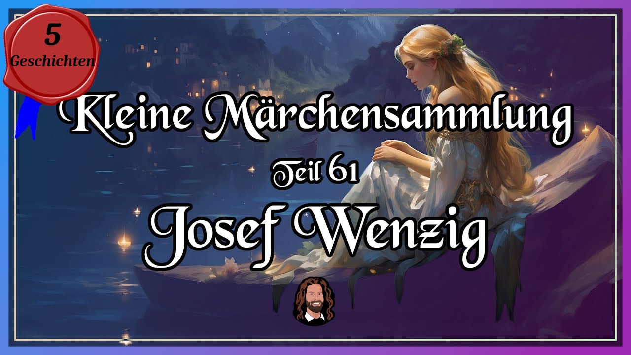 61. Märchensammlung - 6 herrliche Märchen von Josef Wenzig - Hörbuch zum Einschlafen & Träumen