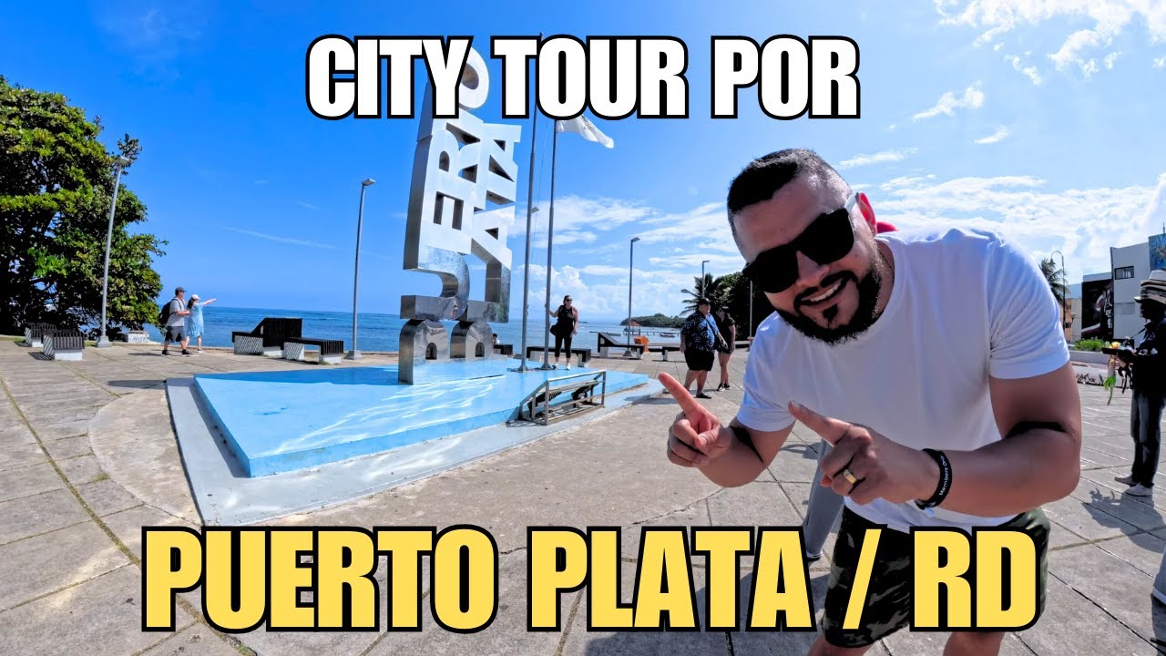 Nos fuimos de City tour por Puerto Plata / República Dominicana