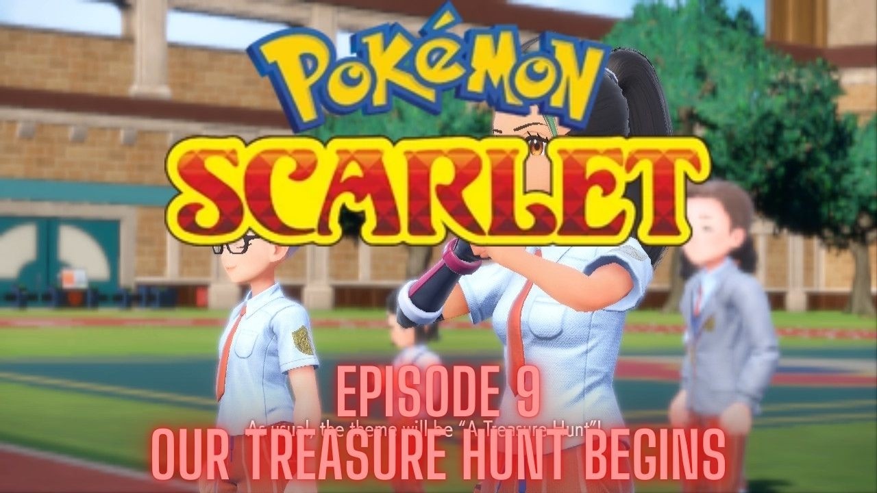 Pokémon Scarlet Version (Switch) - Episode 9 - OUR TREASURE HUNT BEGINS!!!!