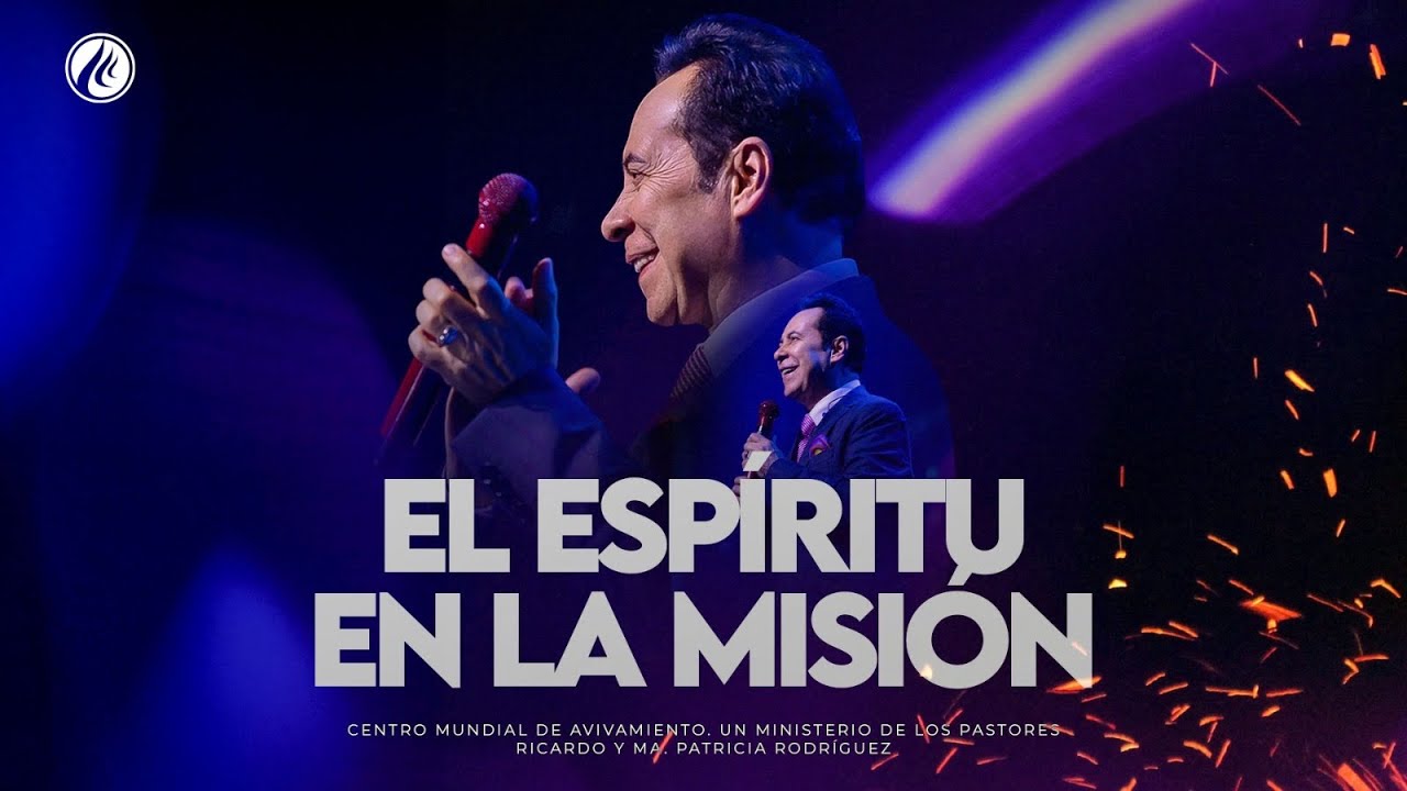 El Espíritu en la misión| Pastor Ricardo Rodríguez | Prédicas Cristianas 2024