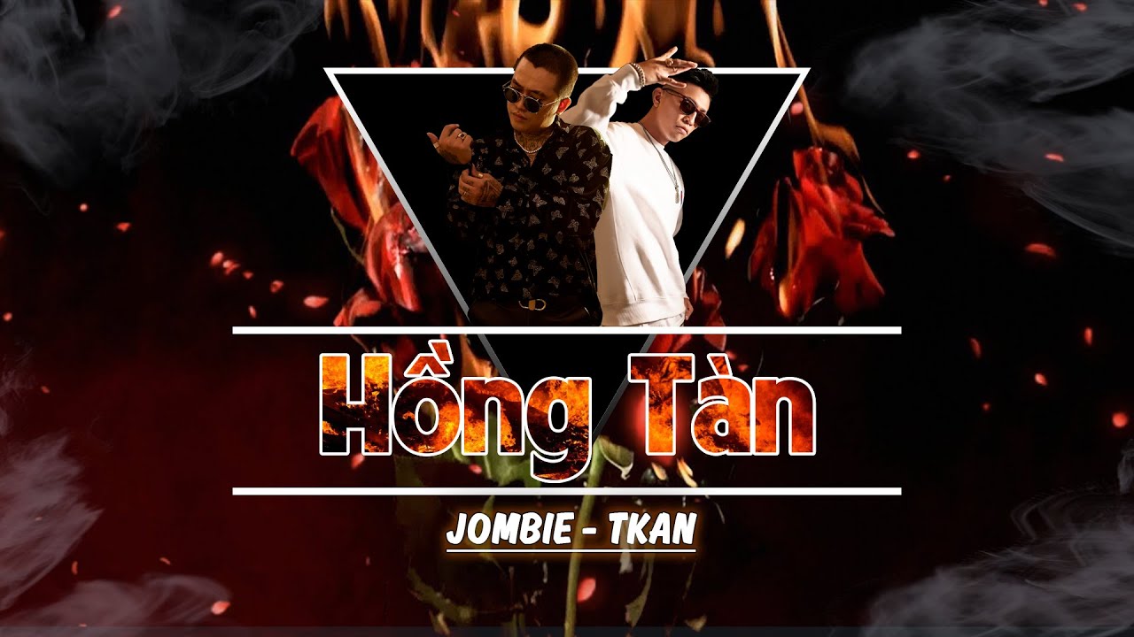 HỒNG TÀN | JOMBIE - TKAN | VIDEO LYRICS | G5R