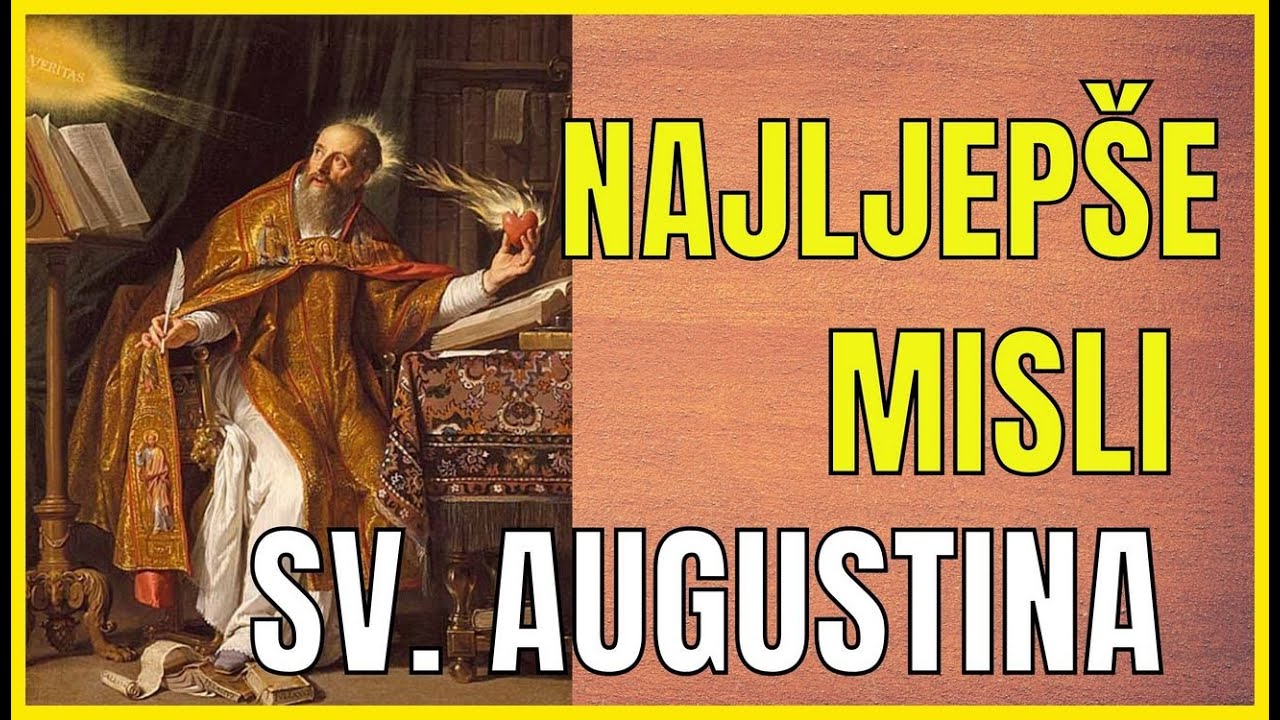 NAJLJEPŠE MISLI SV. AUGUSTINA🧡
