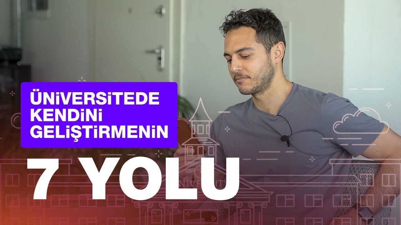 Üniversitede kendini geliştirmenin 7 yolu | Kısa ve Öz 192