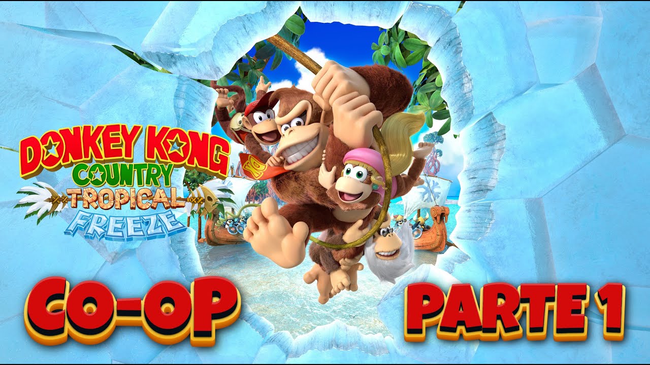 Donkey Kong Country: Tropical Freeze (Co-op) Parte 1