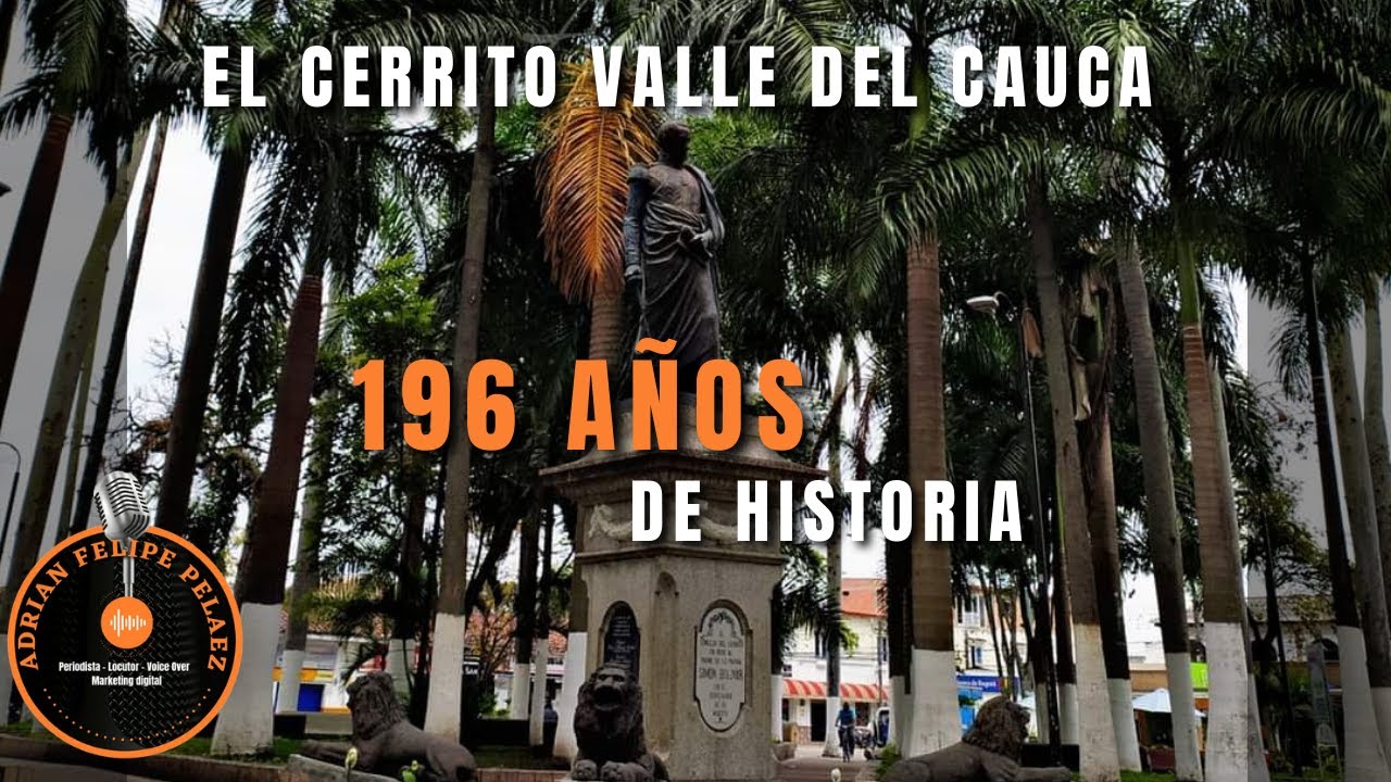 EL CERRITO VALLE DEL CAUCA, 196 años de historia.