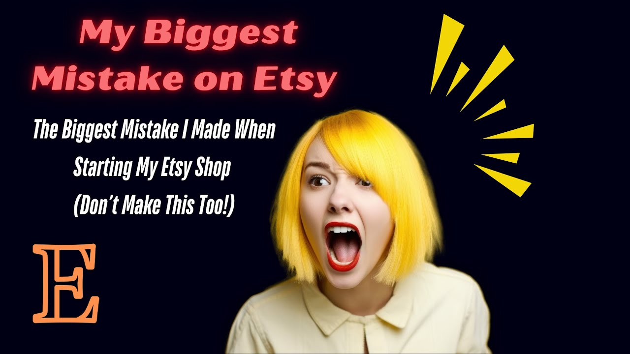 What I Learned from My BIGGEST Failure on Etsy
