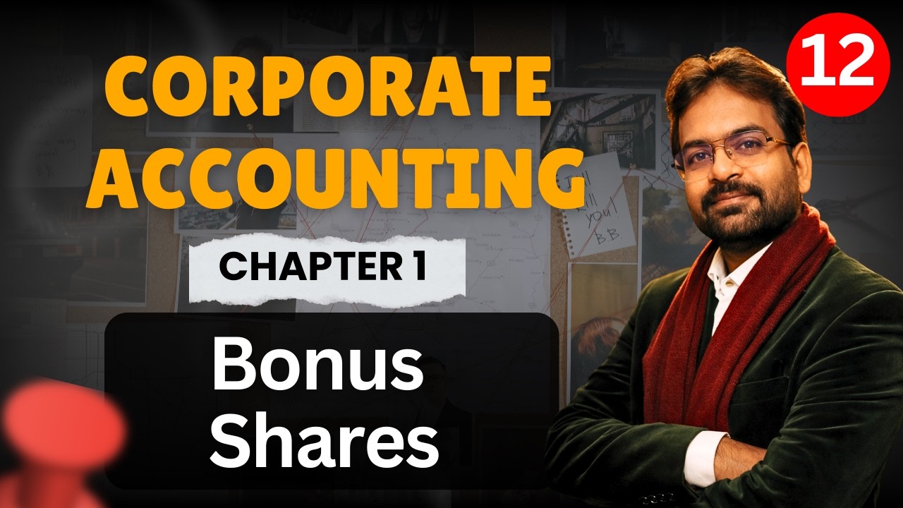 Bonus Shares | Issue of Shares  | Corporate Accounting Chapter 1 Part 12 | CWG for BCOM