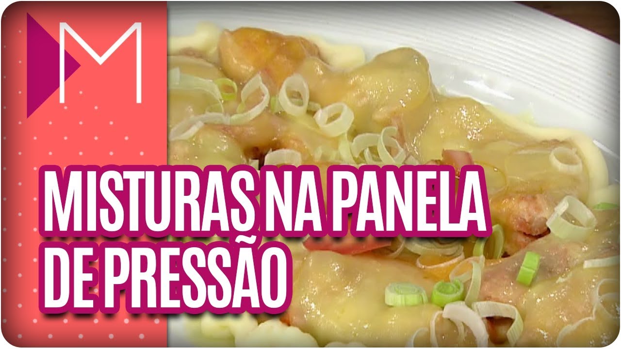 Misturas na panela de pressão  - Mulheres (04/04/18)