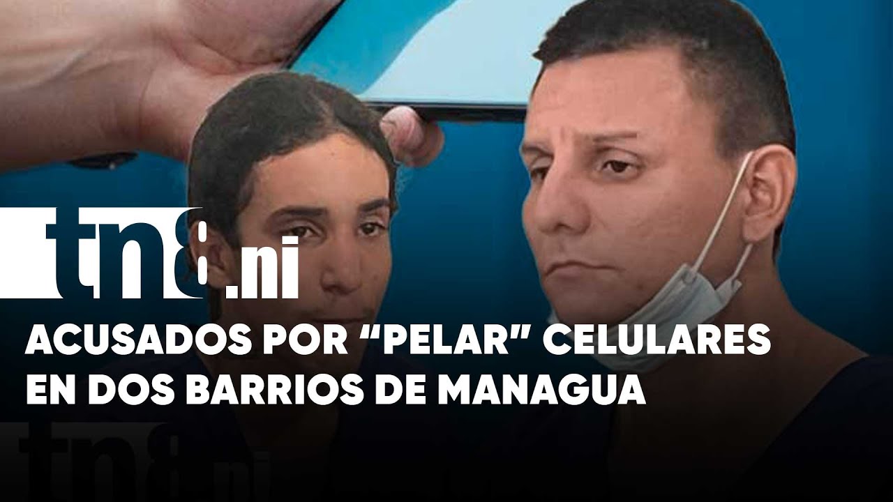 «Lindas fichas»: Acusados de robar celulares en Managua enfrentan la justicia