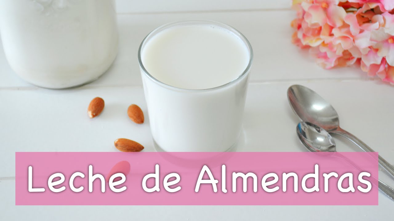 Básicos: Cómo hacer LECHE DE ALMENDRAS | Leches vegetales