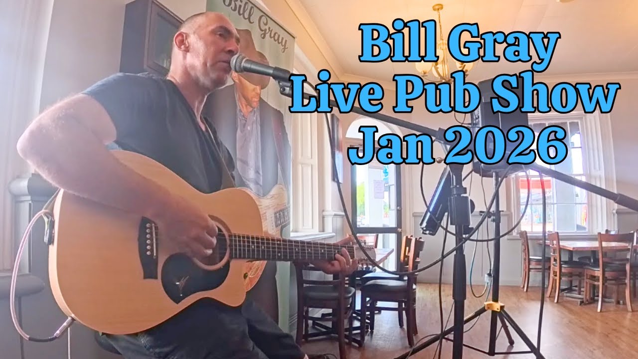 Bill Gray - Live Pub Show - Jan 2026 - Live Bar Music Night | Country & Classic Hits Acoustic Covers