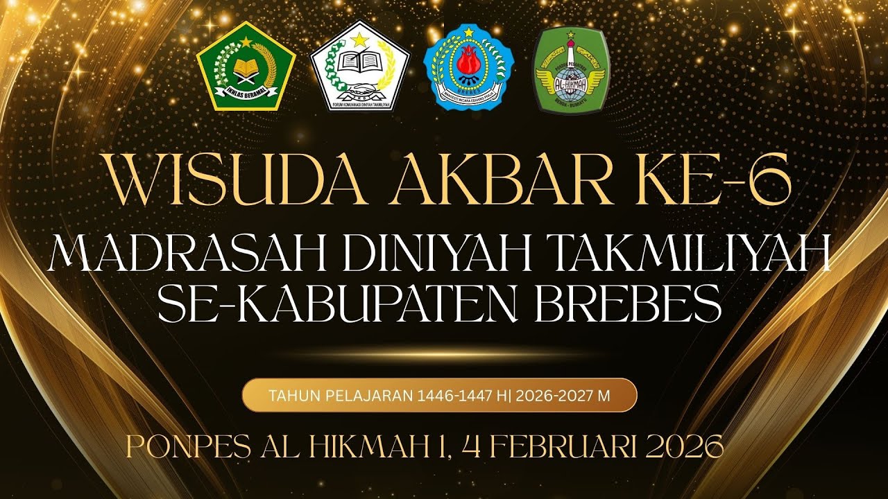 🔴 LIVE "" WISUDA AKBAR KE-6 MADRASAH DINIYAH TAKMILIYAH (MDT) SE-KABUPATEN BREBES TAHUN 2026