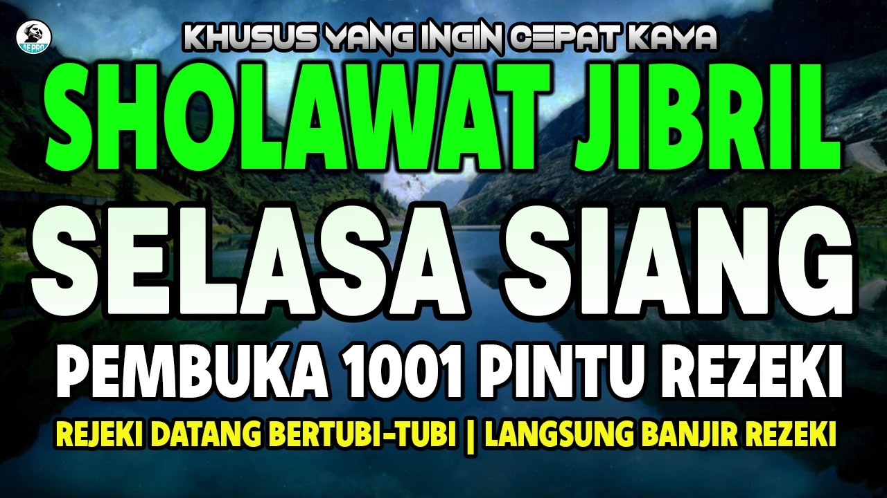 RAMADHAN MUSTAJAB.!! SHOLAWAT JIBRIL PENARIK REZEKI PALING DAHSYAT, Sholawat Nabi Muhammad SAW MERDU