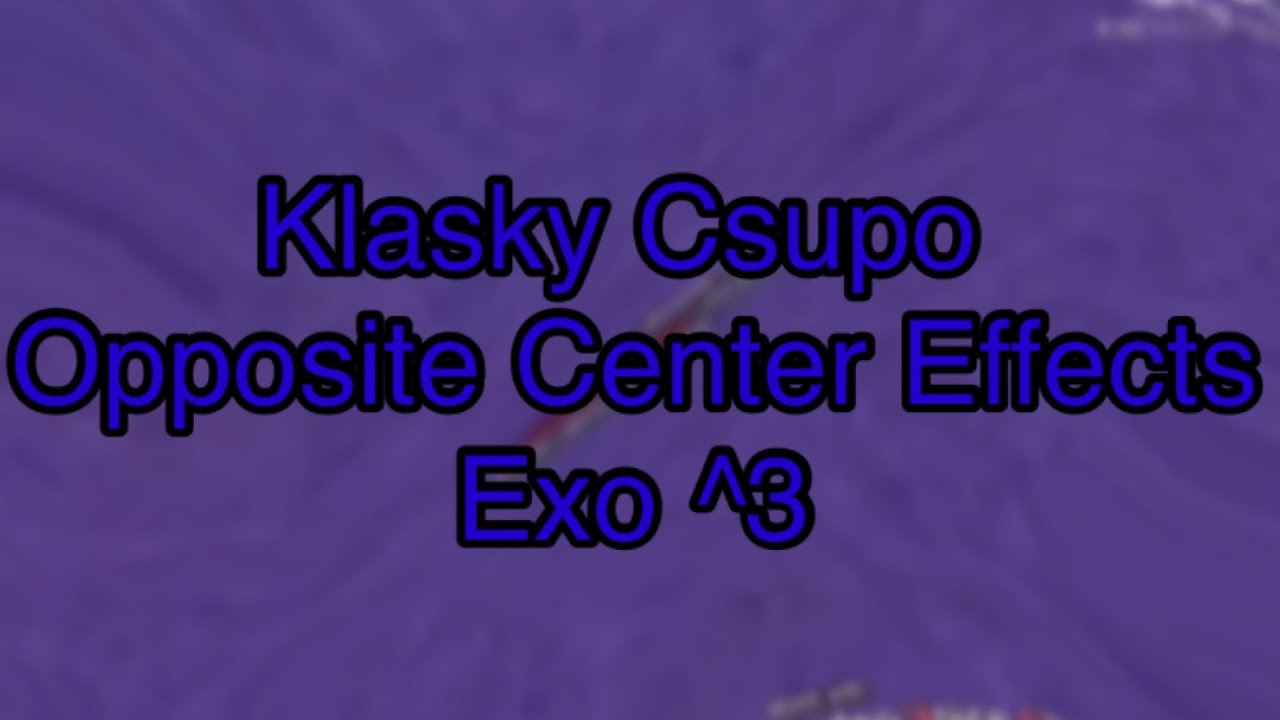 Klasky Csupo Opposite Center Effects Exo ^3