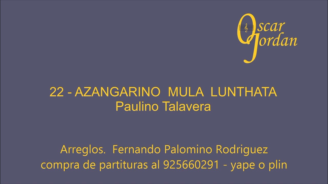 22 - AZANGARINO MULA LUNTHATA - Paulino Talavera - venta de partituras al 925660291 yape o plin