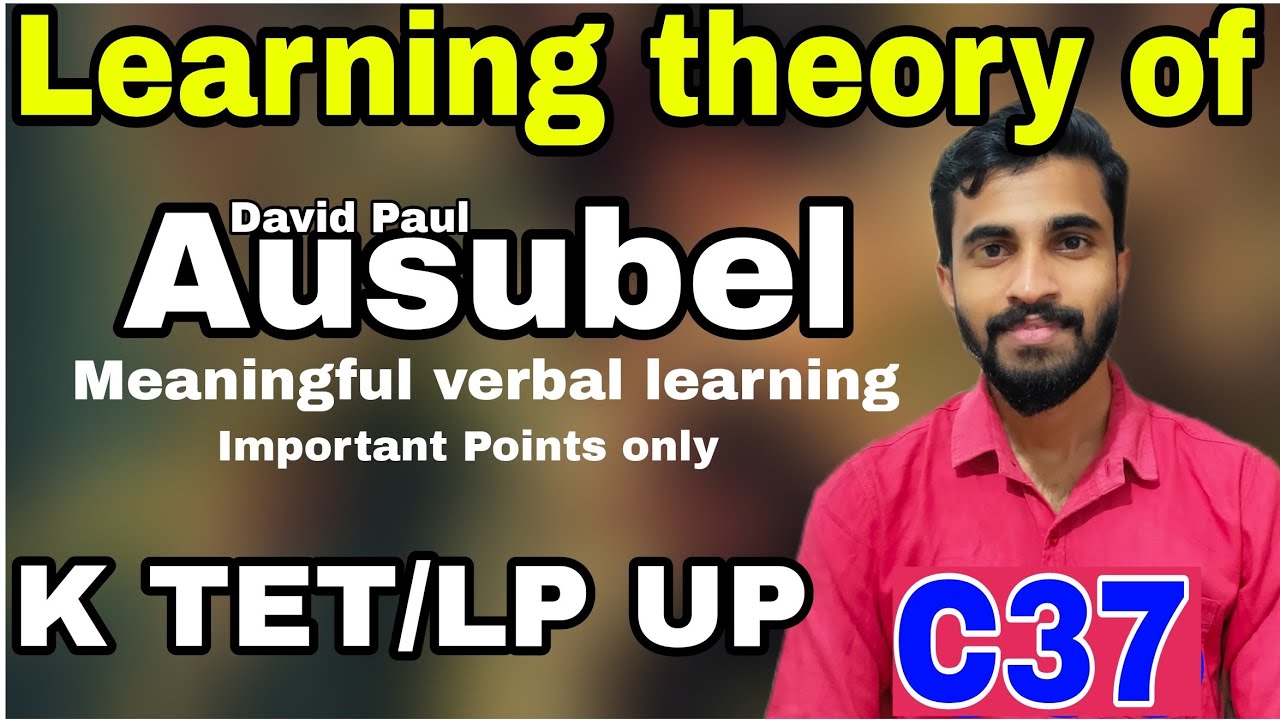 Learning theory of Ausubel/Meaningful Verbal learning theory/സ്വീകരണ പഠനം/K TET/C TET/LP UP/BEd