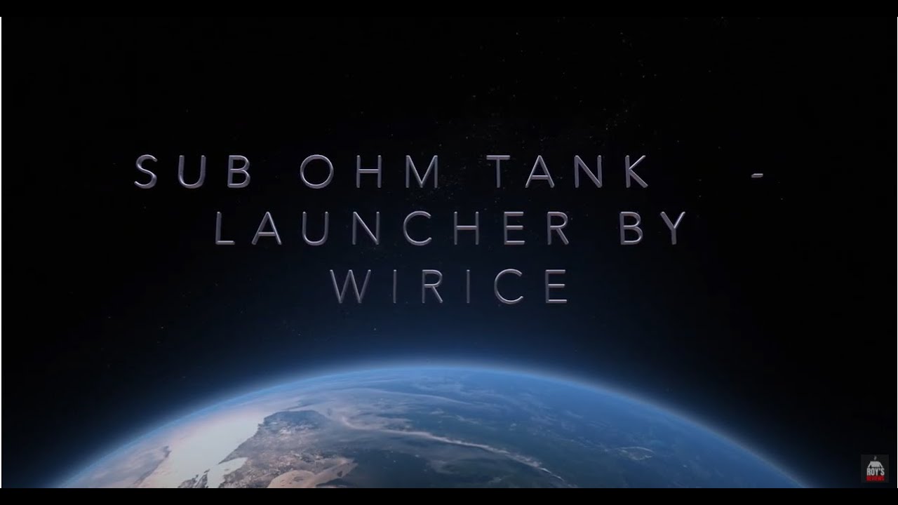 Sub Ohm Tank Review - Launcher