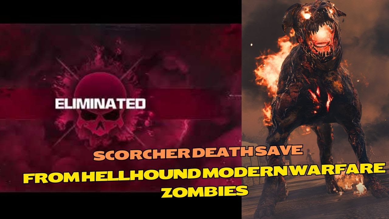 Scorcher death save from hellhound Modern Warfare Zombies