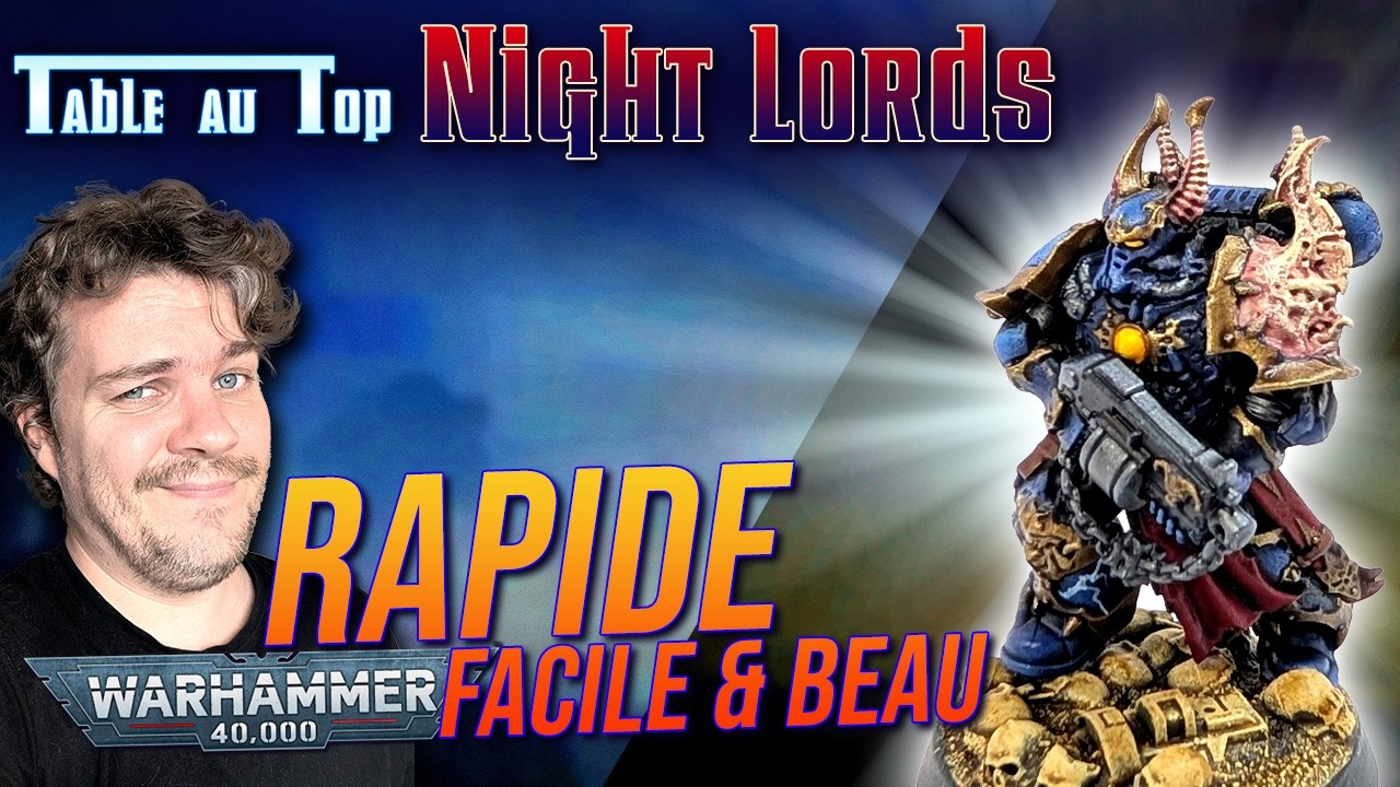 Peindre un Night Lords facile - Table au top - 40k
