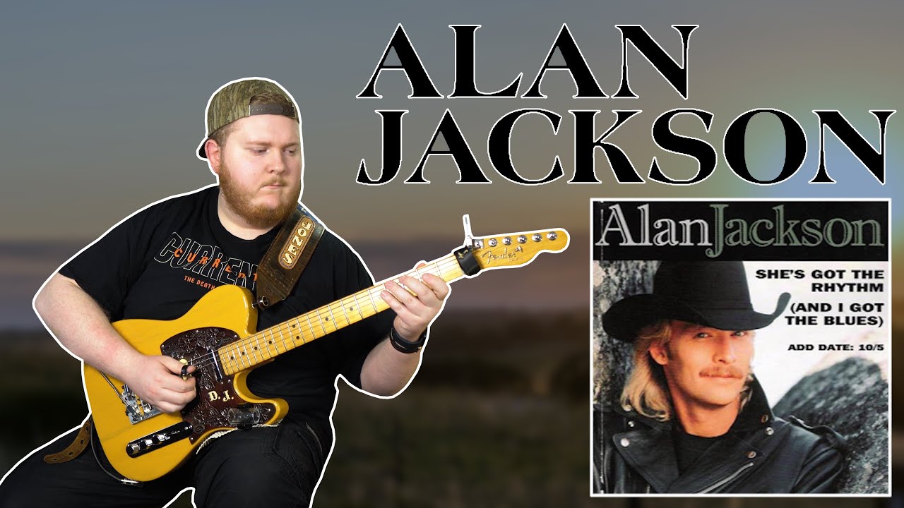 Alan Jackson - She's Got The Rhythm (And I Got The Blues) - Guitar cover