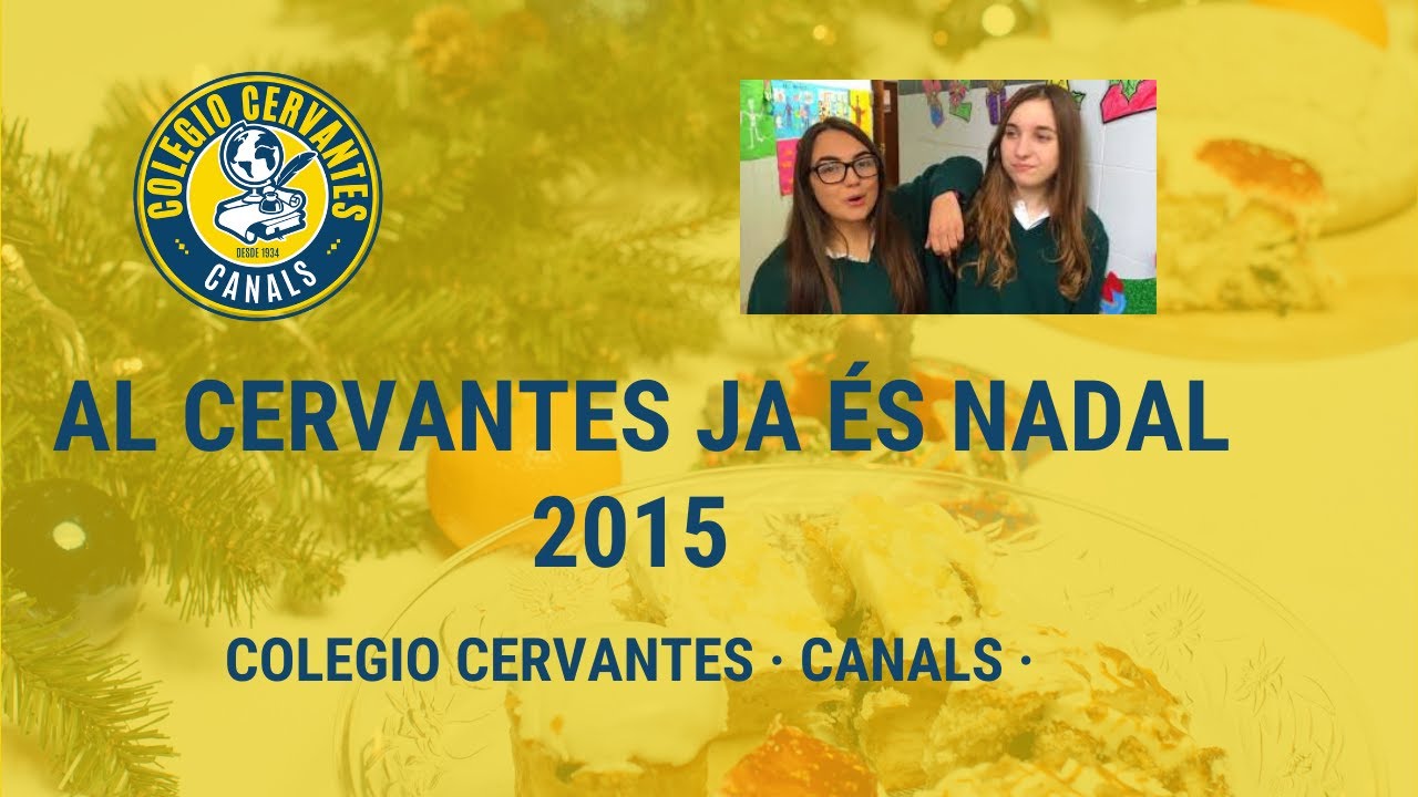 AL CERVANTES JA ÉS NADAL 2015 - COLEGIO CERVANTES CANALS