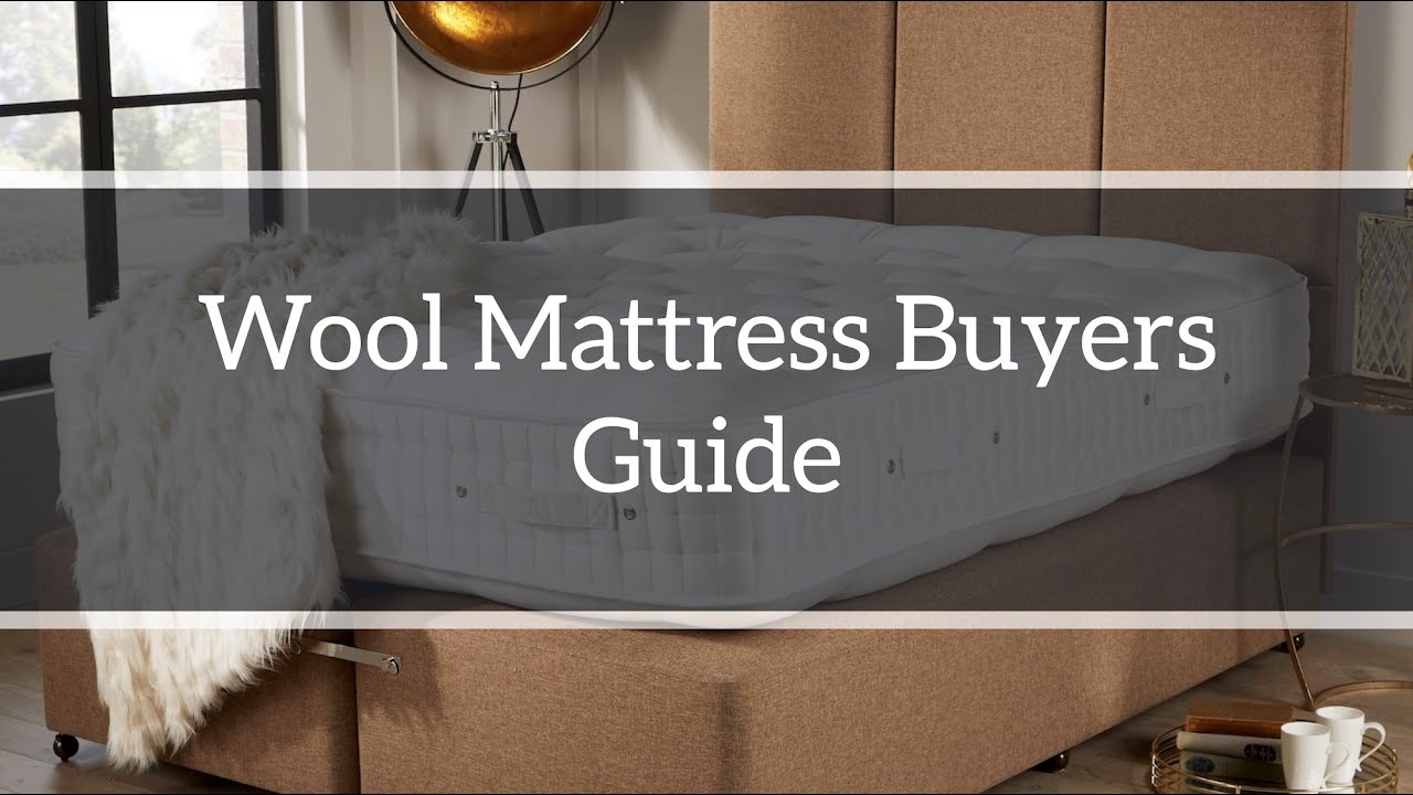 Wool Mattress Buyers Guide: How to choose the right natural fibre mattress