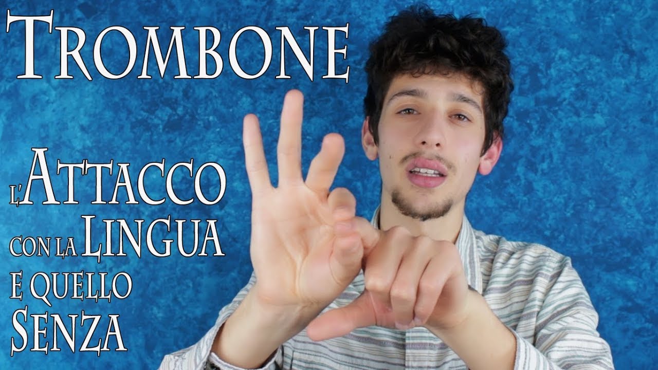 TROMBONE – l’attacco con la lingua e quello senza