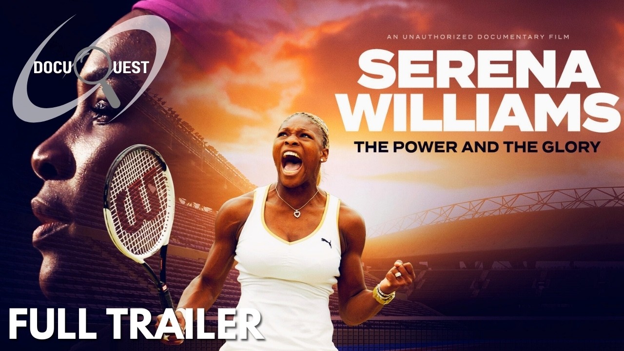 Serena Williams: The Power And The Glory (2024) | OFFICIAL TRAILER