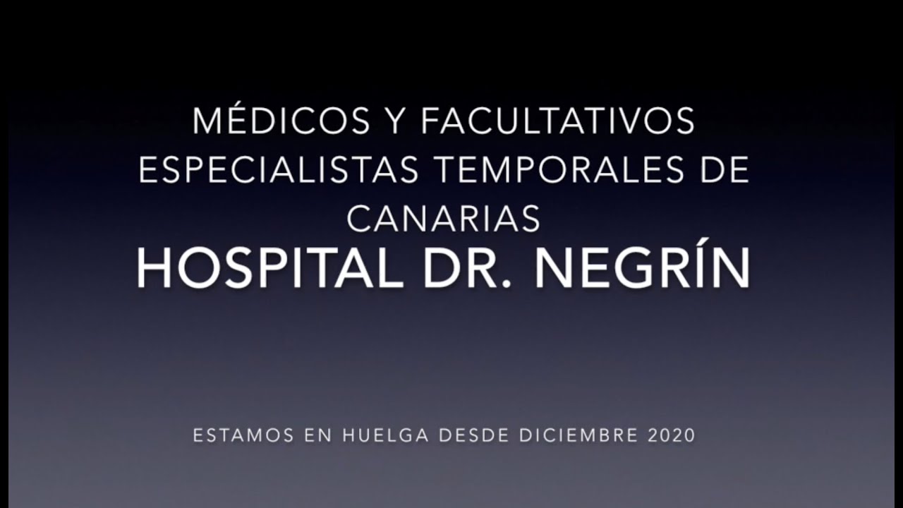 Médicos Temporales del Hospital Doctor Negrín en Huelga 2021