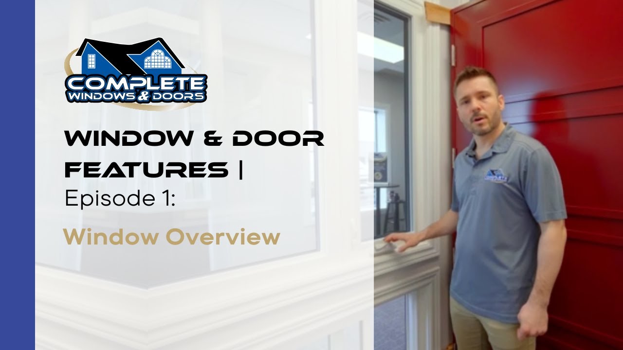 Window & Door Features | Episode 1: Window Overview