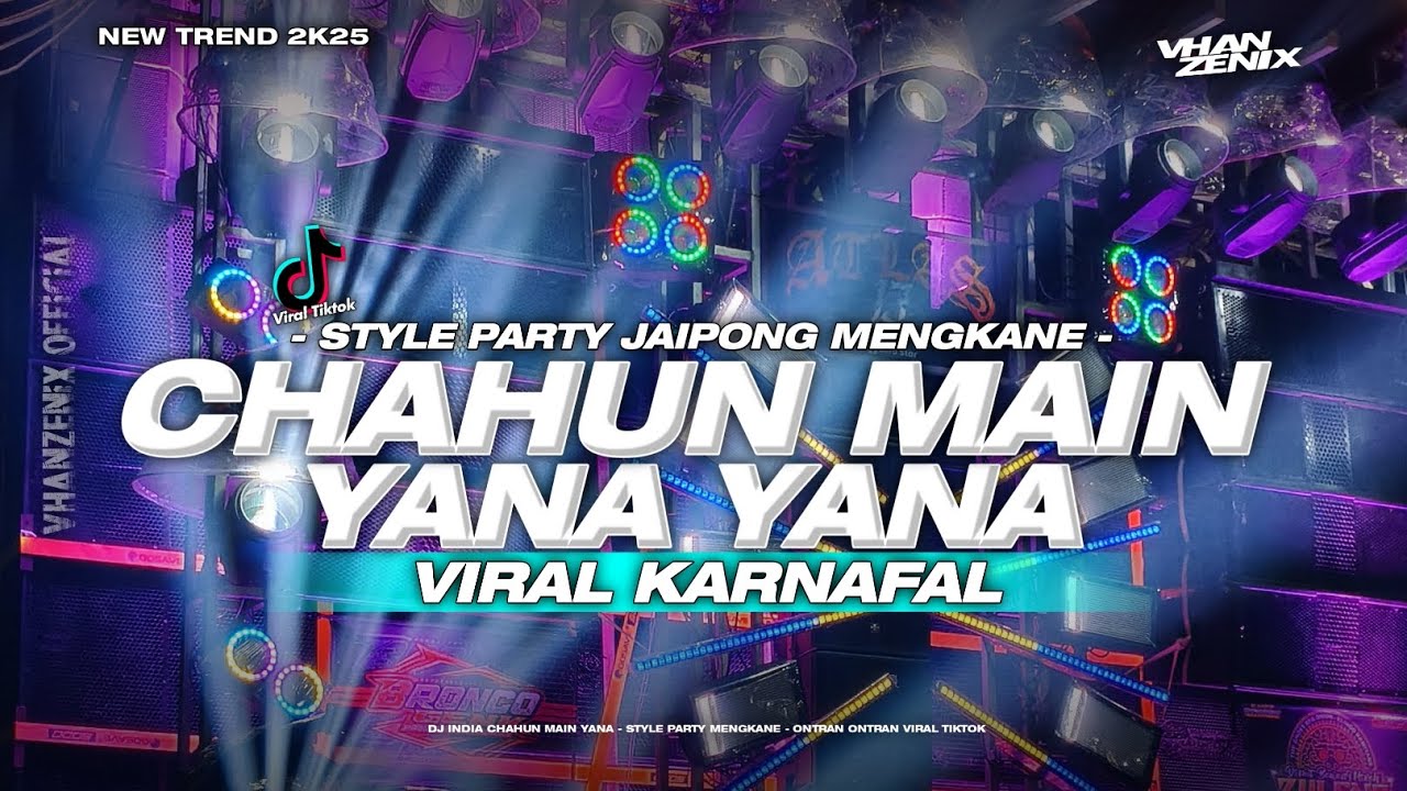 DJ INDIA CHAHUN MAIN YANA STYLE PARTY JAIPONG MENGKANE 
