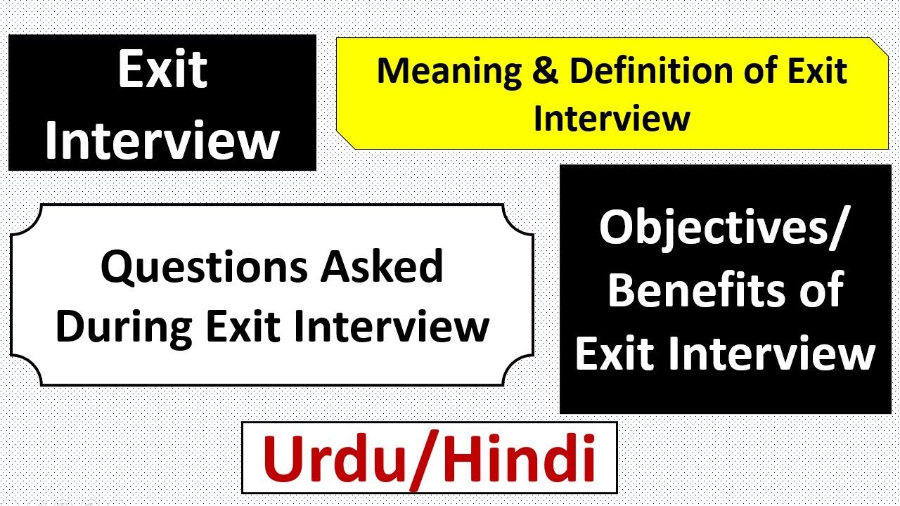 What is Exit Interview in HRM? Objectives, Benefits & Questions- Why Exit Interviews Are Important?