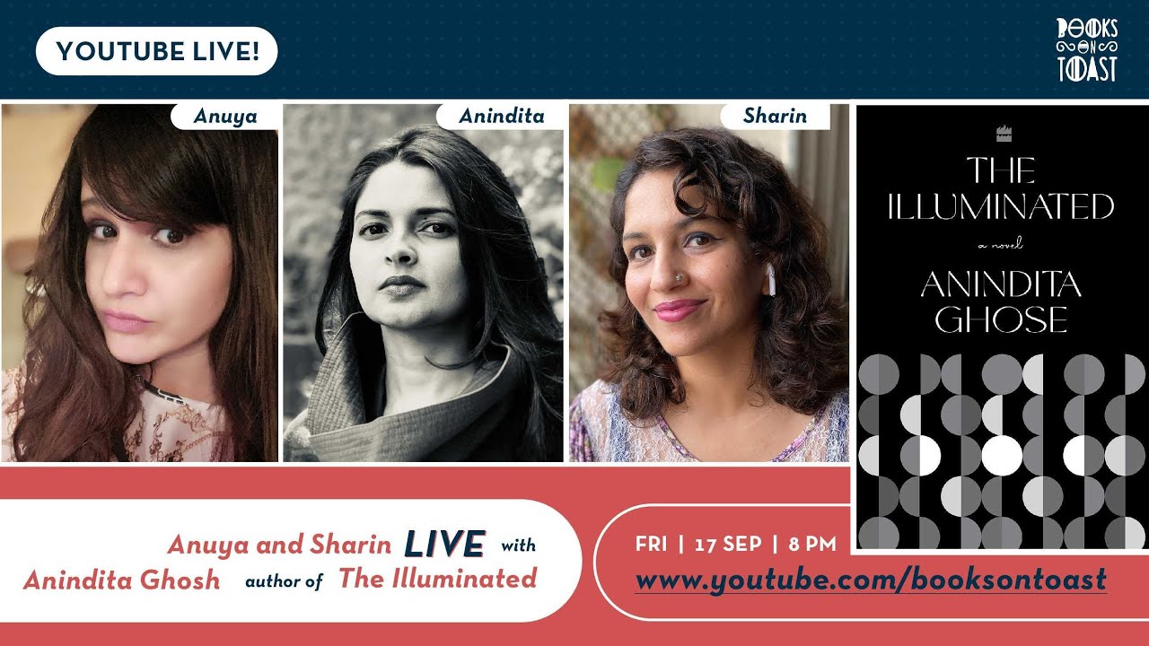 Anuya and Sharin LIVE with Anindita Ghose, author of The Illuminated