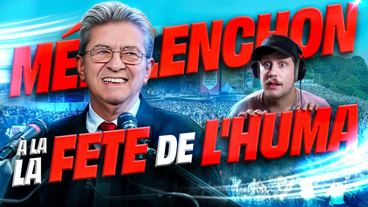 MÉLENCHON à la FETE DE L'HUMA c'était bien ?