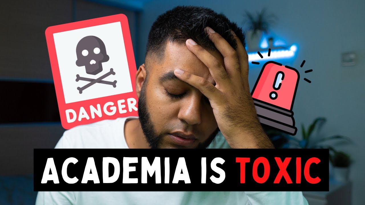Why Academia Is ACTUALLY Toxic | Real Truth - Real Evidence
