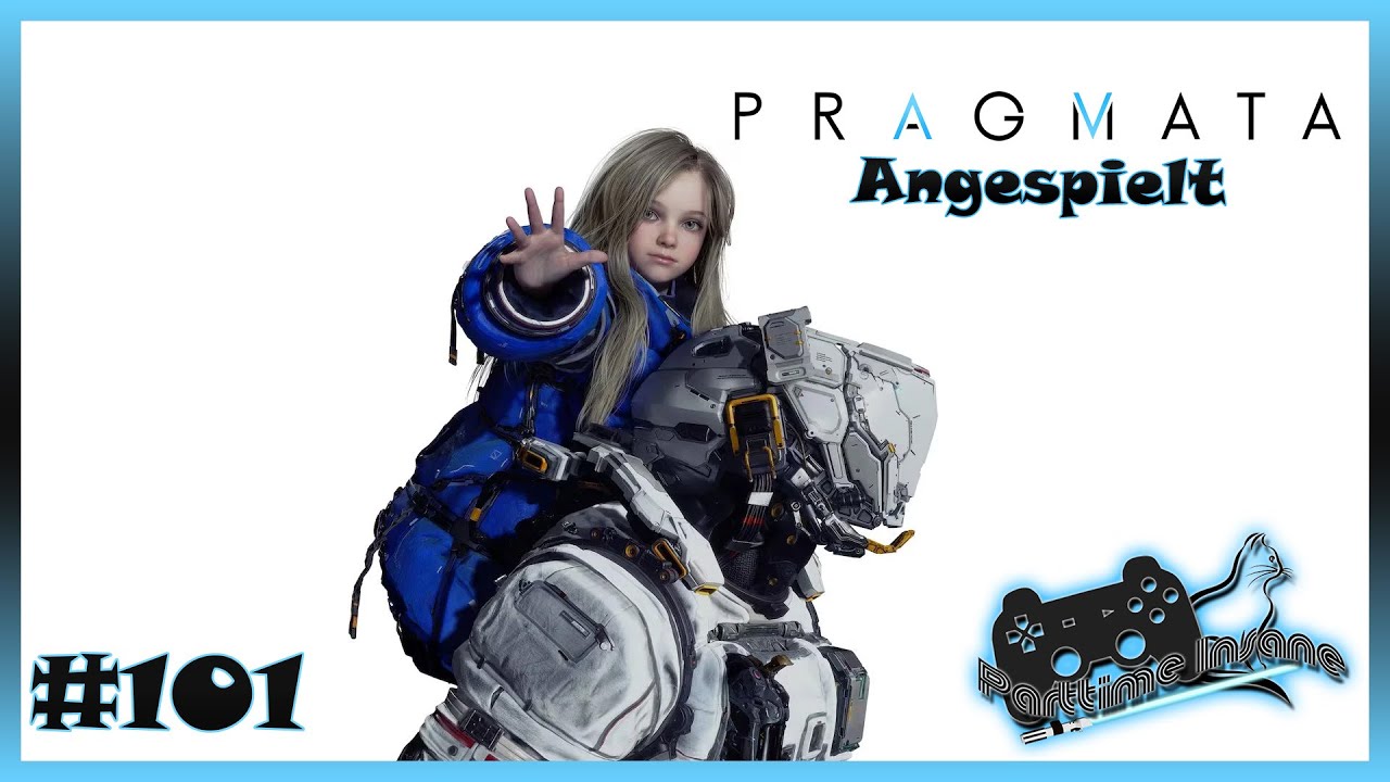 Angespielt #101 - Pragmata - Demo! - Let´s Play [PC][FSK18][german]