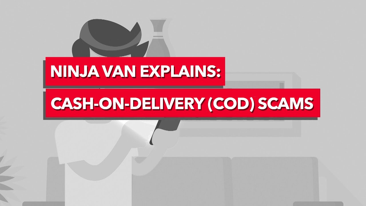 Ninja Van Explains: Cash-On-Delivery Scams