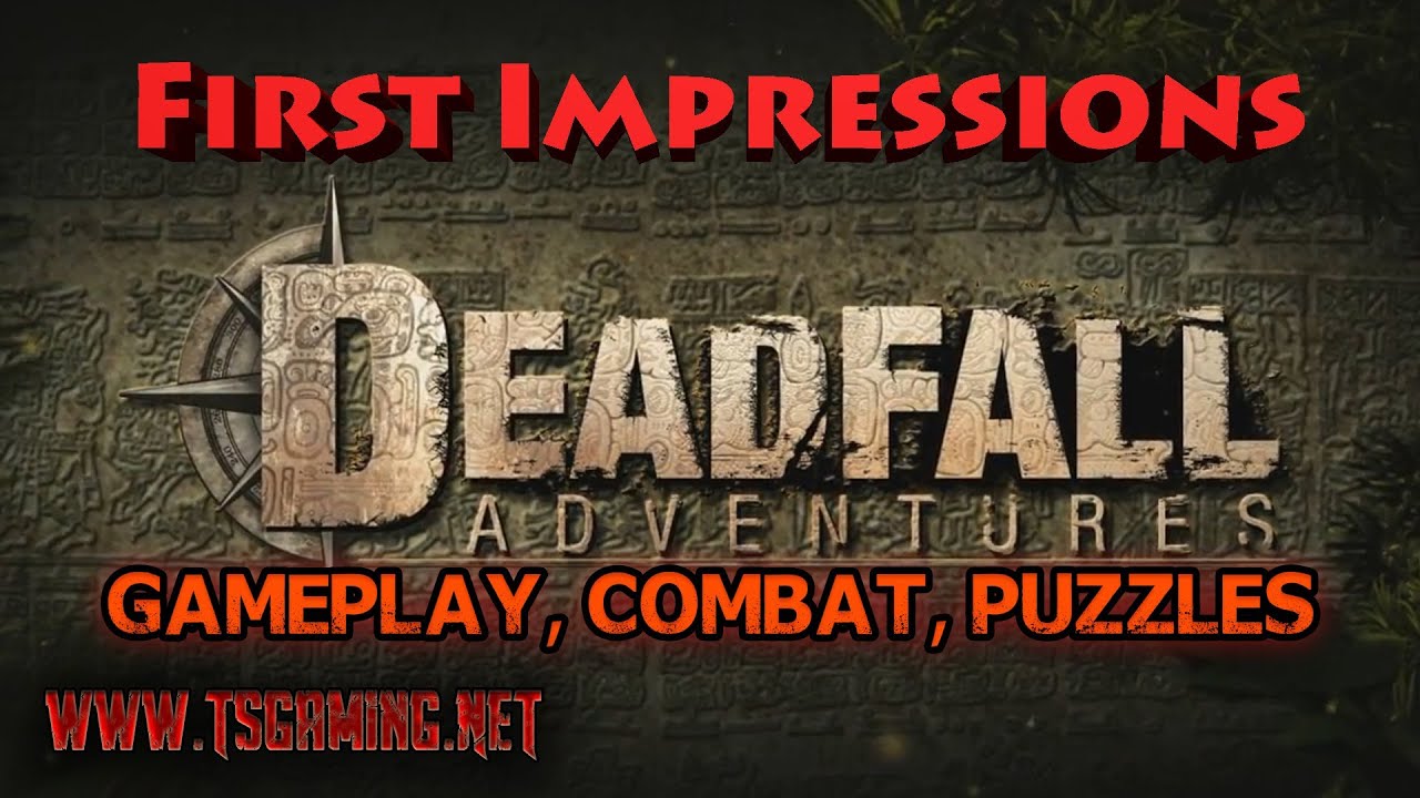 Deadfall Adventures - Gameplay, Combat, Puzzles and Impressions