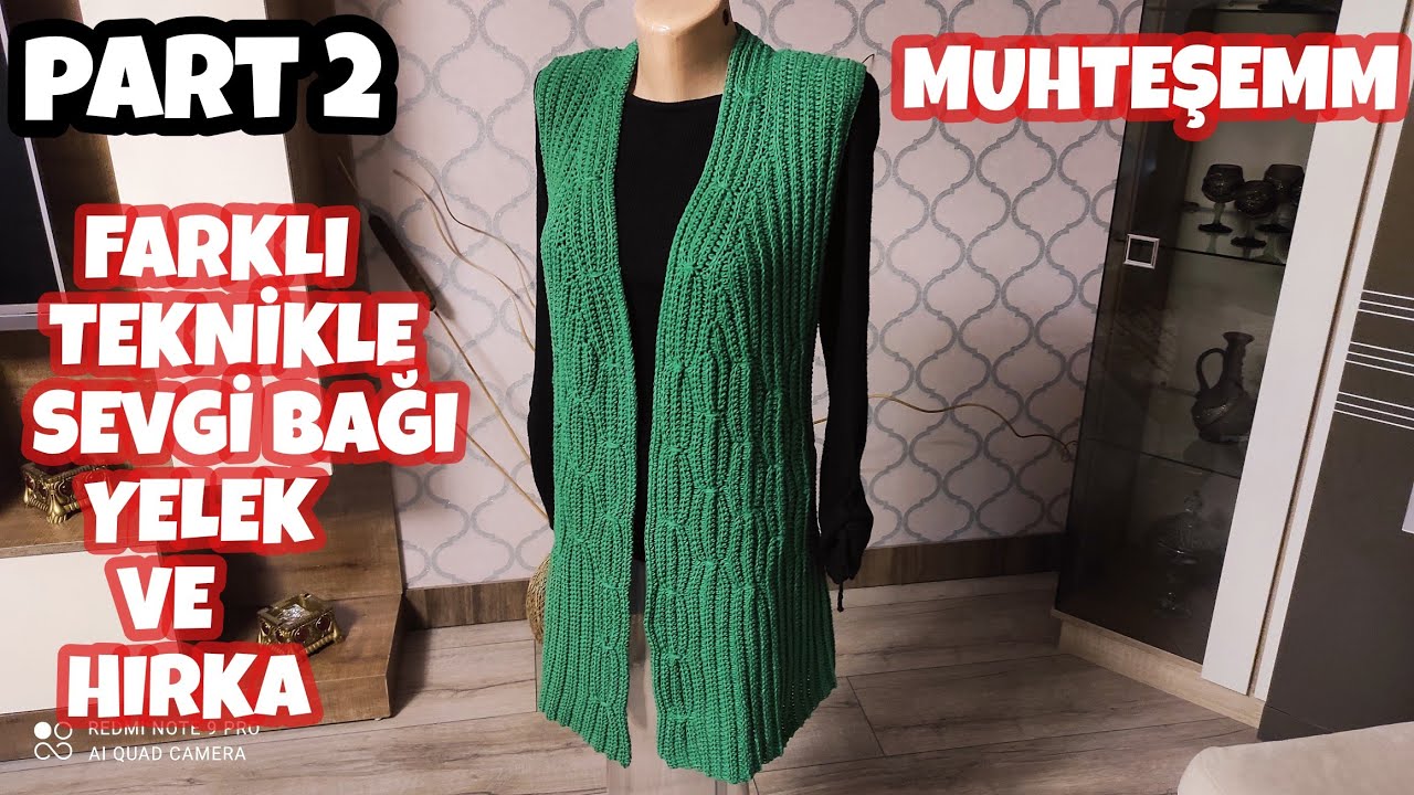 💥 BENİM TASARIMIM ⭐ FARKLI TEKNİKLE SEVGİ BAĞI YELEK VE HIRKA 2.bölüm yelek final❤️İLK SİZ ÖRÜN ❤️