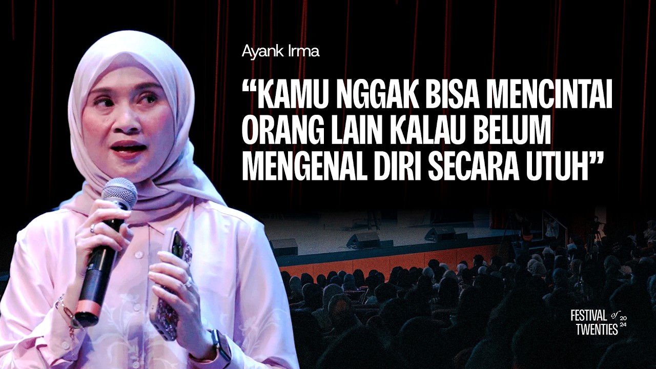 Bagaimana Cara Melepas Ekspektasi dan Menemukan Jati Diri di Umur 20-an | Ayank Irma | FOT 2024