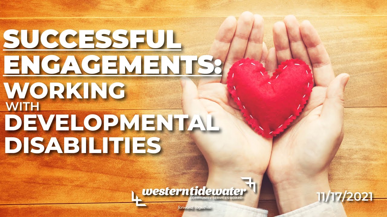 Successful Engagements (Pt.1): Working with Developmental Disabilities