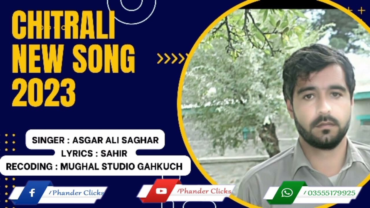 Chitrali new song 2023 || voice Asgar Ali Saghar || lyrics Sahir|| khowar new song 2023 || chitrali