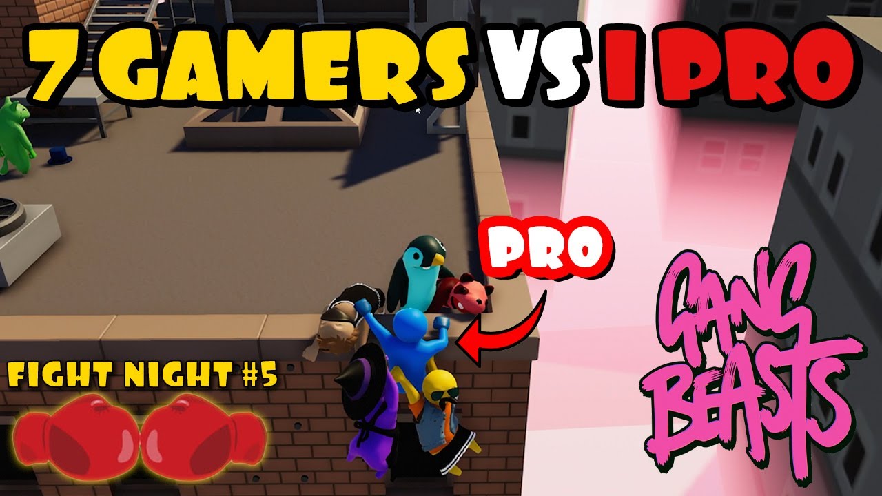 Can 7 Gamers BEAT 1 Gang Beasts PRO?