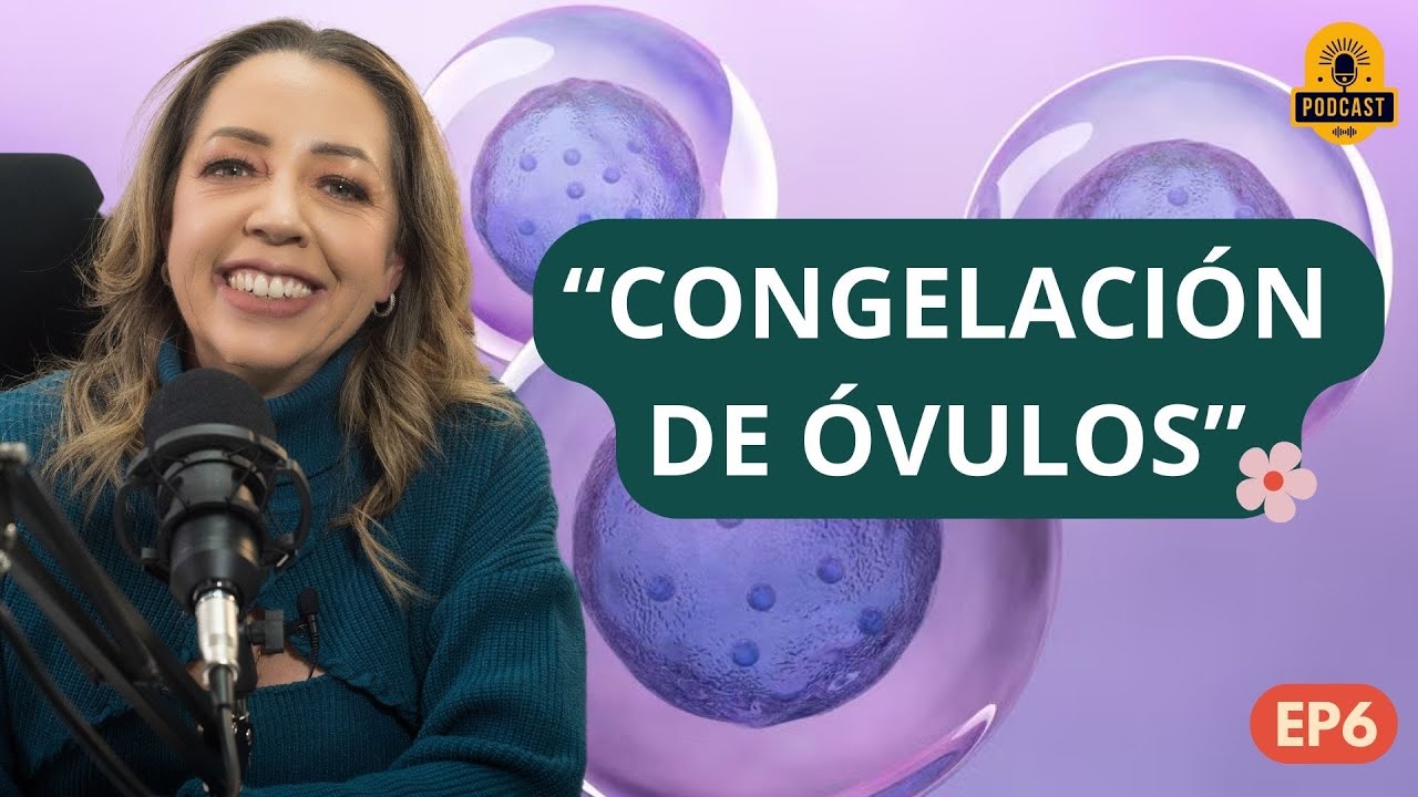 DEBERÍA CONGELAR MIS ÓVULOS? LO QUE DEBES SABER. DRA. KATY VILLA 🌺